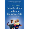 Does This Baby Make Me Look Straight?