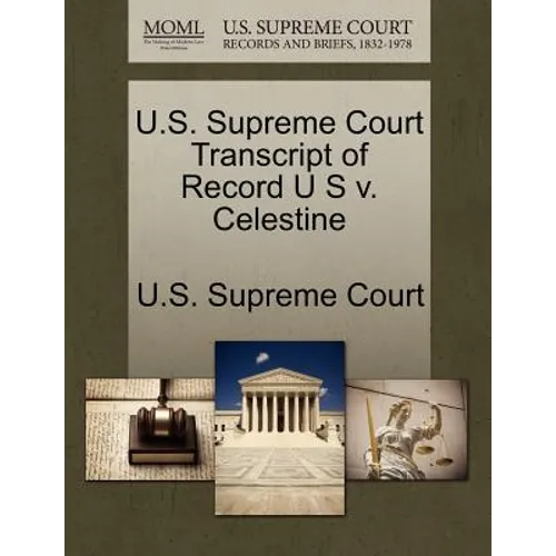 U.S. Supreme Court Transcript of Record U S V. Celestine