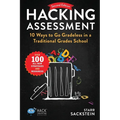 Hacking Assessment: 10 Ways to Go Gradeless in a Traditional Grades School