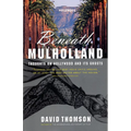 Beneath Mulholland: Thoughts on Hollywood and Its Ghosts