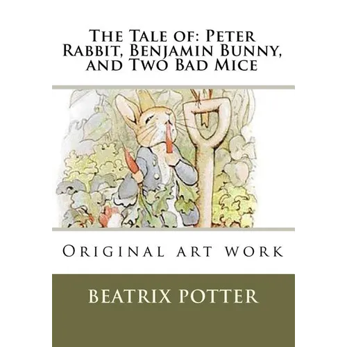 The Tale of: Peter Rabbit, Benjamin Bunny, and Two Bad Mice: Original art work