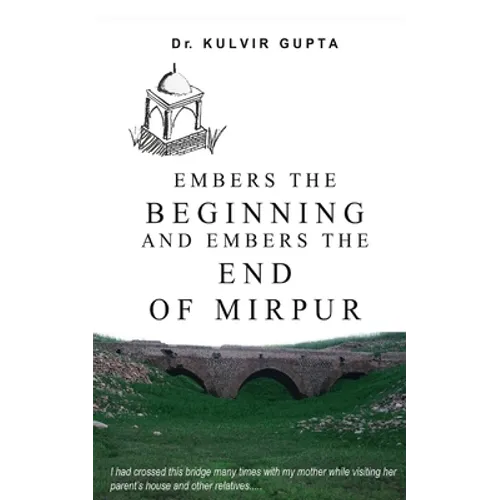 Embers the Beginning and Embers the End of Mirpur