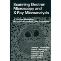 Scanning Electron Microscopy and X-Ray Microanalysis: A Text for Biologists, Materials Scientists, and Geologists