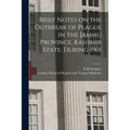 Brief Notes on the Outbreak of Plague in the Jammu Province, Kashmir State, During 1901