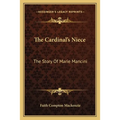 The Cardinal's Niece: The Story Of Marie Mancini