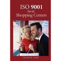 ISO 9001 for all shopping centers: ISO 9000 For all employees and employers