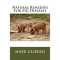 Natural Remedies For Pig Diseases