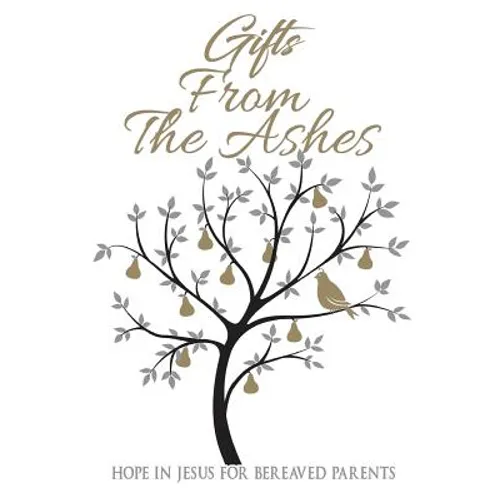 Gifts from the Ashes