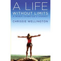 A Life Without Limits: A World Champion's Journey
