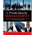 Private Security Management: Managing Accounts - Retaining Clients - Growing Businesses