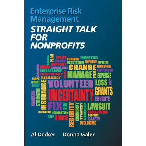 Enterprise Risk Management STRAIGHT TALK FOR NONPROFITS