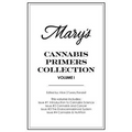 Mary's Cannabis Primers Collection Vol. I: Issues #1-4