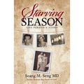 Starving Season: One Person's Story