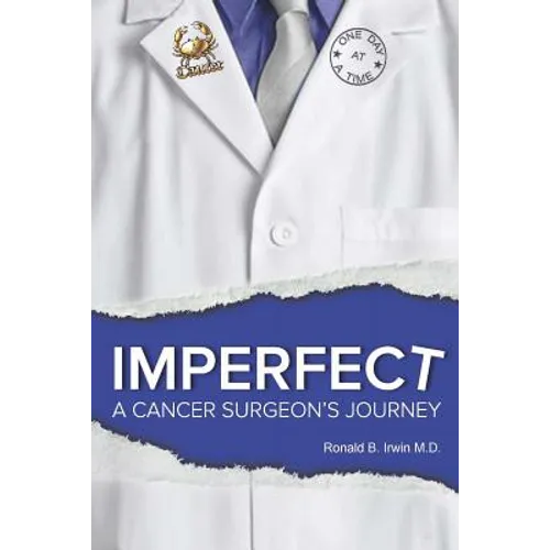 Imperfect: A Cancer Surgeon's Journey