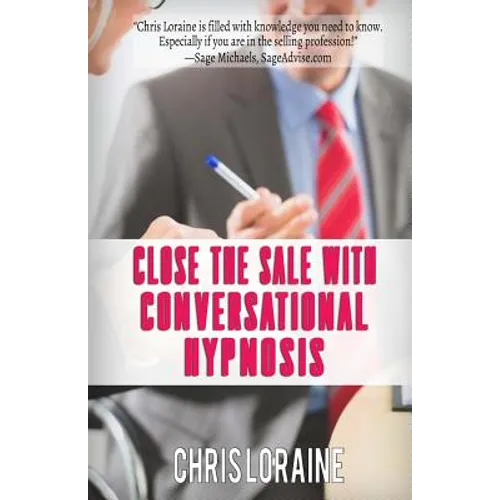 Close The Sale With Conversational Hypnosis
