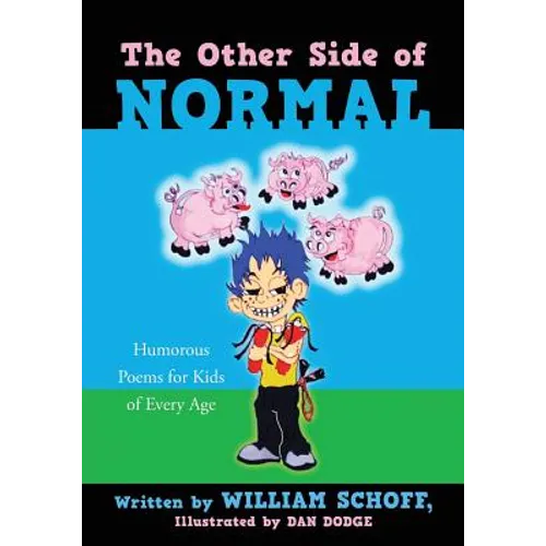 The Other Side of Normal: Humorous Poems for Kids of Every Age