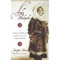 Ada Blackjack: A True Story of Survival in the Arctic