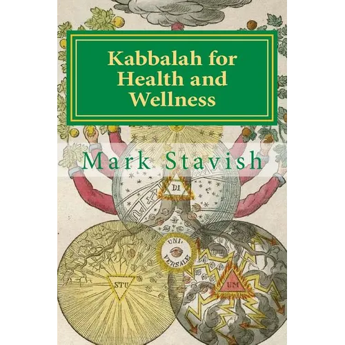 Kabbalah for Health and Wellness: Revised and Updated