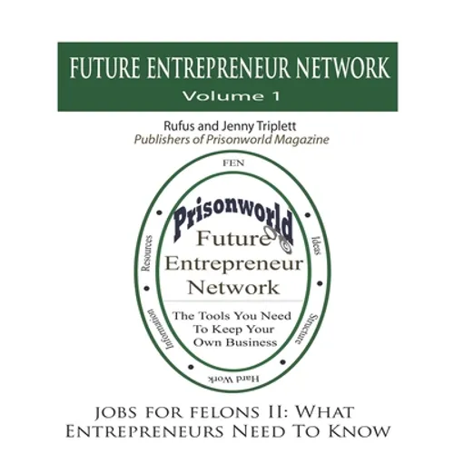 Jobs For Felons II: What Entrepreneurs Need To Know