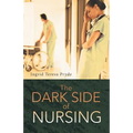 The Dark Side of Nursing
