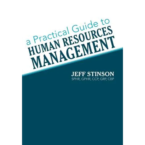 A Practical Guide to Human Resources Management