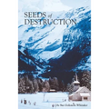SEEDS of DESTRUCTION