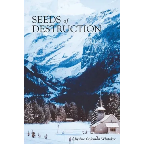 SEEDS of DESTRUCTION