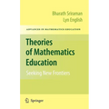 Theories of Mathematics Education: Seeking New Frontiers