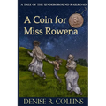A Coin for Miss Rowena: A Tale of the Underground Railroad