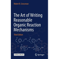 The Art of Writing Reasonable Organic Reaction Mechanisms