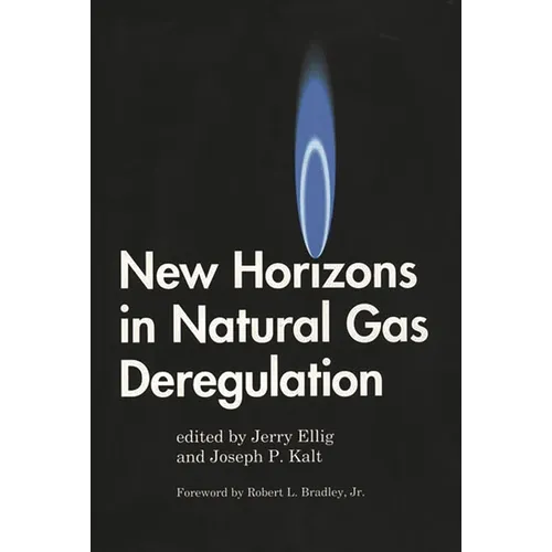 New Horizons in Natural Gas Deregulation