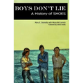 Boys Don't Lie: A History of Shoes