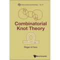 Combinatorial Knot Theory