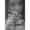 The Survival Guide I Wish I Had