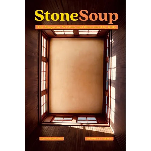 Stone Soup Magazine: July/August 2023