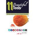11 Beautiful Tools: The Social Media Success Guide for Beauty Professionals