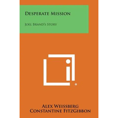 Desperate Mission: Joel Brand's Story