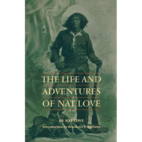 The Life and Adventures of Nat Love