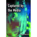 Captured by the Media
