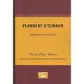 Flannery O'Connor - American Writers 54: University of Minnesota Pamphlets on American Writers