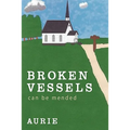 Broken Vessels Can Be Mended