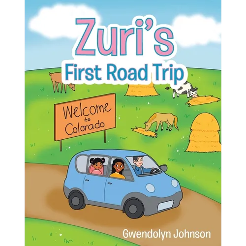 Zuri's First Road Trip