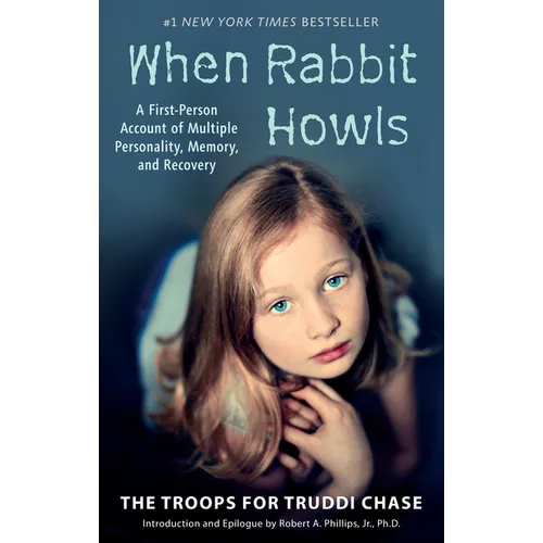 When Rabbit Howls: A First-Person Account of Multiple Personality, Memory, and Recovery