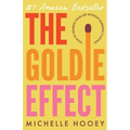 The Goldie Effect: How to Rewrite Your Life Without Burning It Down