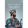 Asser s Life Of King Alfred