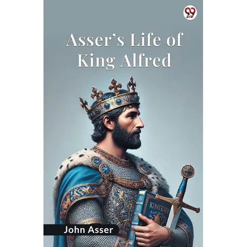 Asser s Life Of King Alfred