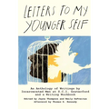 Letters to My Younger Self: An Anthology of Writings by Incarcerated Men at S.C.I. Graterford and a Writing Workbook