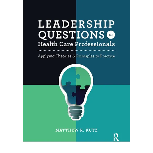 Leadership Questions for Health Care Professionals: Applying Theories and Principles to Practice - Paperback