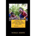 Character Building for African Centered Scholars: Grades 1 - 3