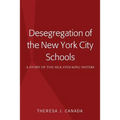 Desegregation of the New York City Schools: A Story of the Silk Stocking Sisters